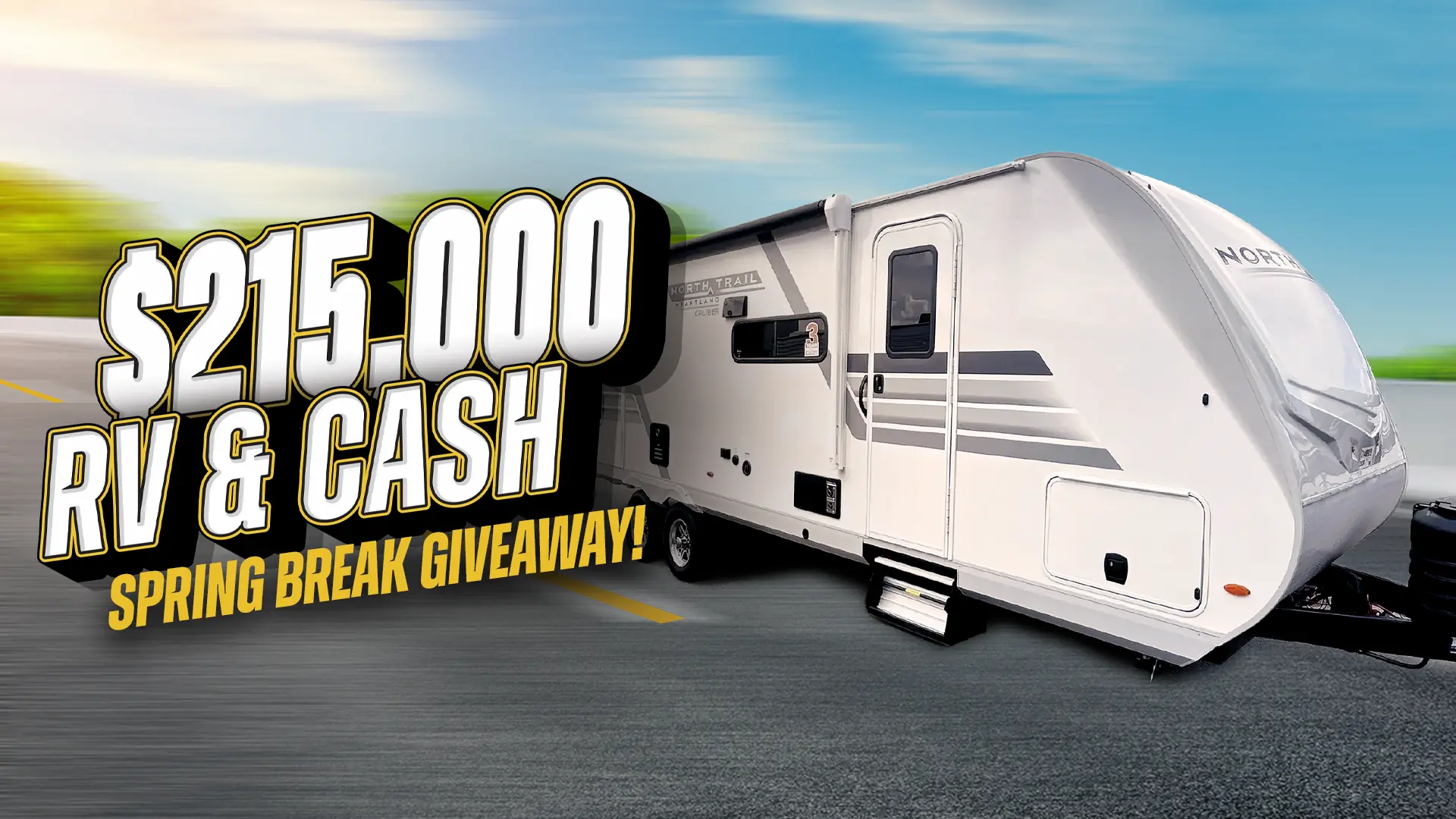 215000 RV & Cash Spring Break Giveaway